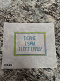 I came I saw I left Early Canvas