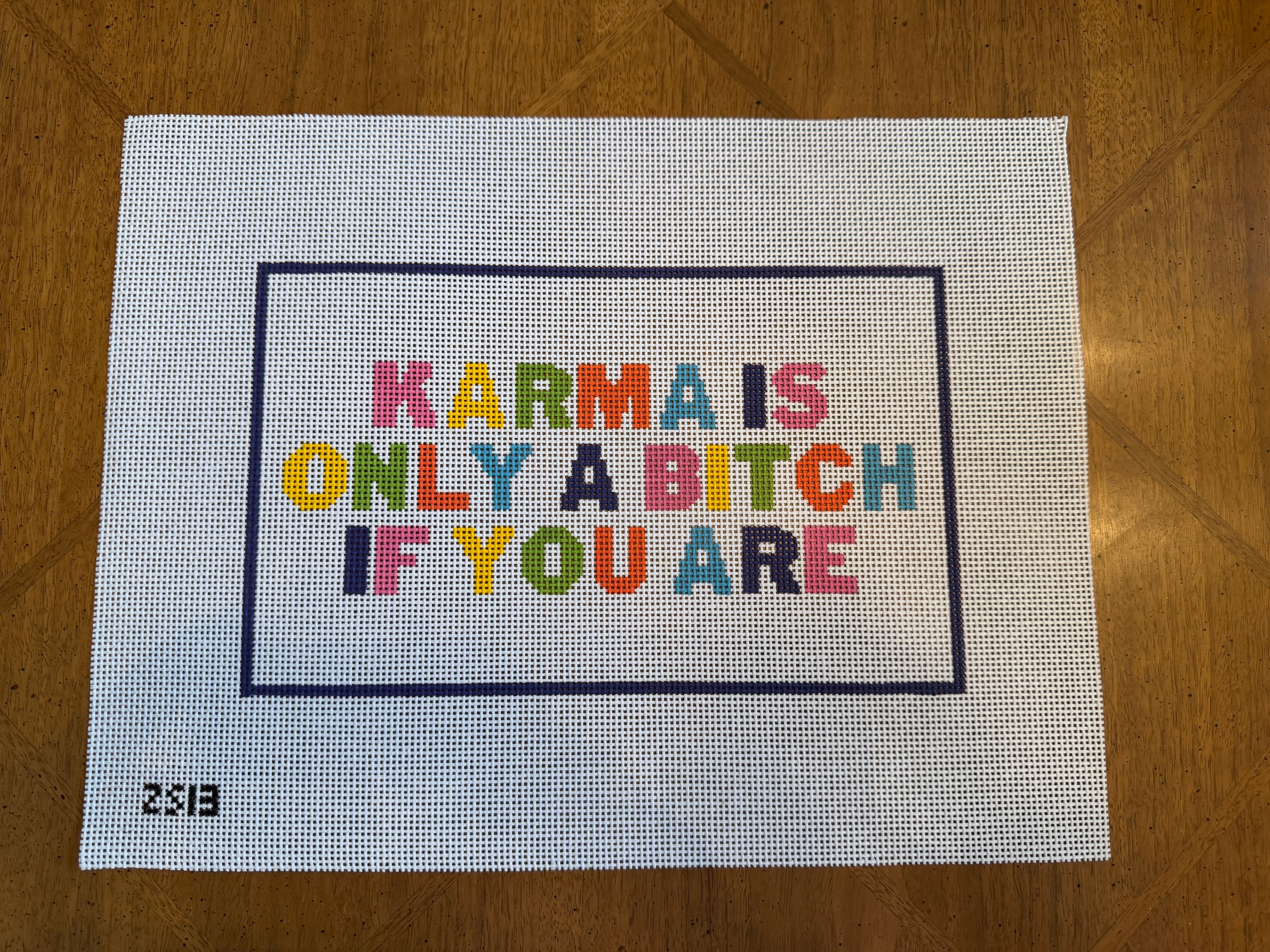 Karma is only a bitch if you are