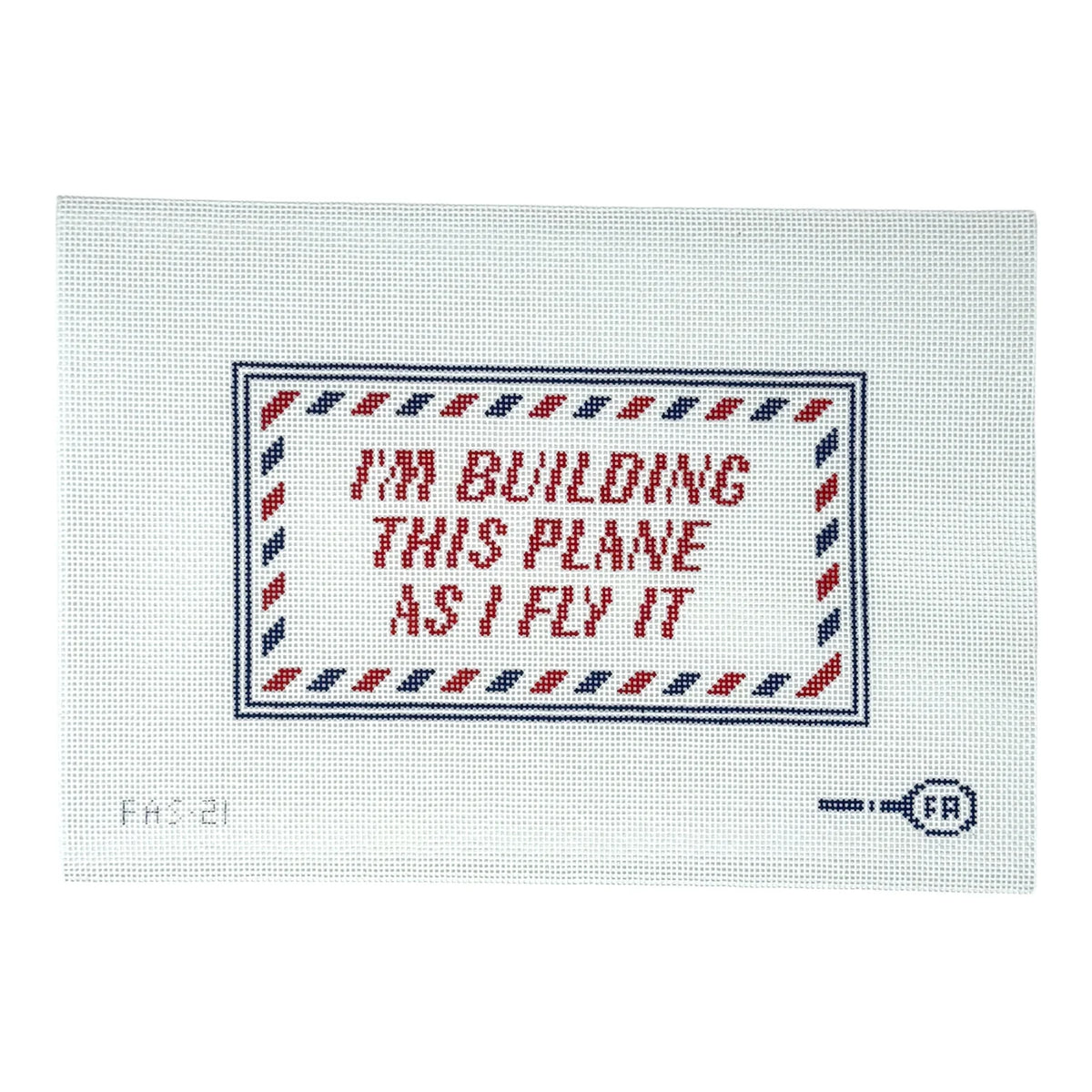 I'm Building this Plane as I Fly It Needlepoint Canvas